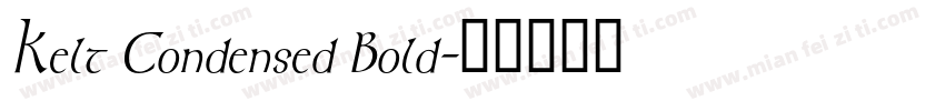 Kelt Condensed Bold字体转换